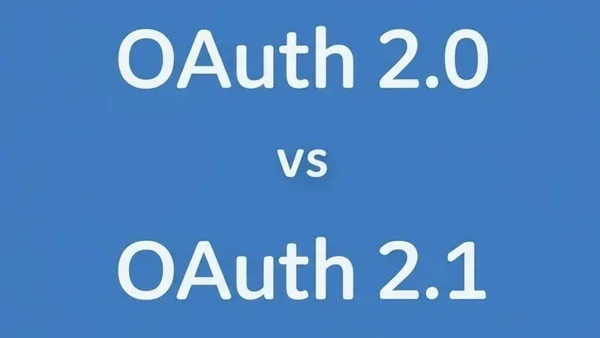 آموزش کامل OAuth 2.1 — تفاوت‌ها، معماری و امنیت در سال ۲۰۲۵